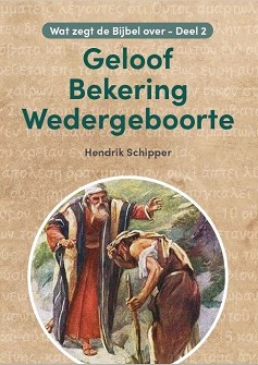 Geloof bekering wedergeboorte